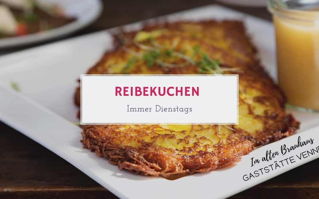 Dienstags wieder Reibekuchen!