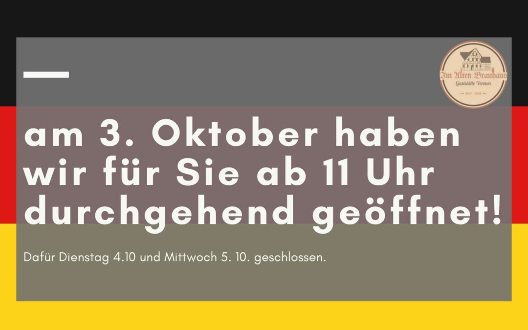 3. Oktober geöffnet