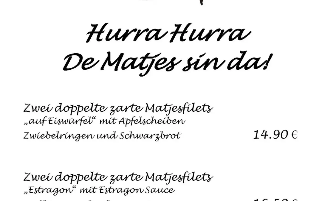 Die Matjes sind da!